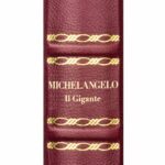1475-2025: Cinquecentocinquanta anni dalla nascita di Michelangelo, Il Gigante [Edizioni Lusso] 6